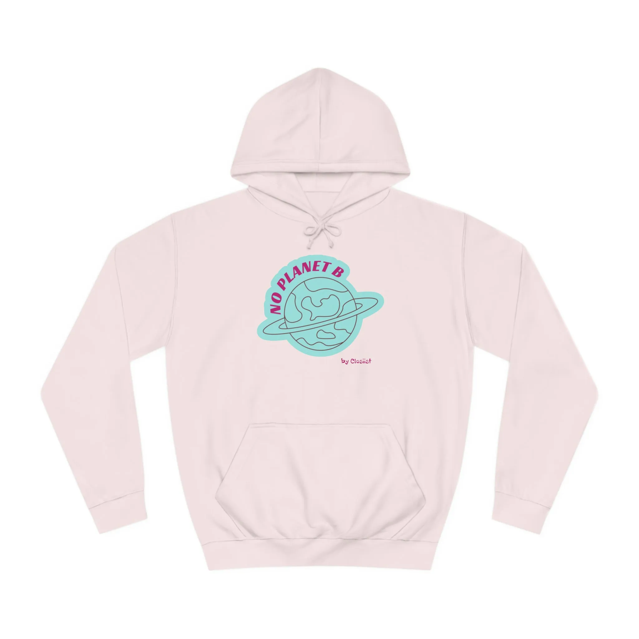 Unisex Hoodie - No Planet B by Closiist