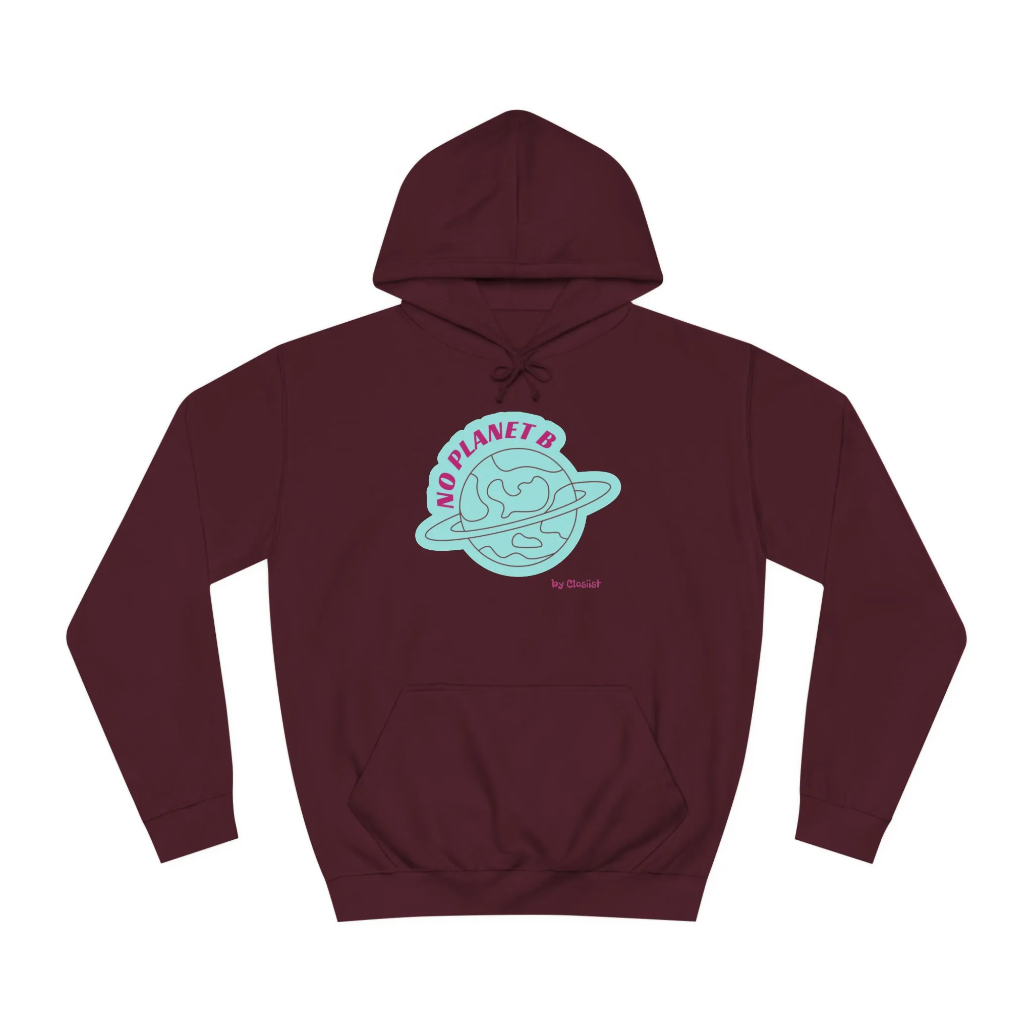 Unisex Hoodie - No Planet B by Closiist